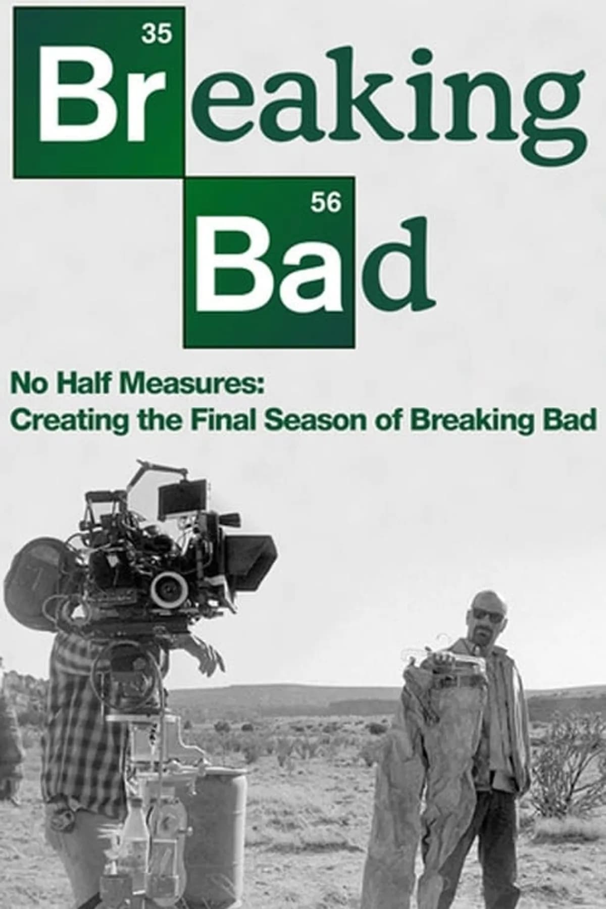 Постер No Half Measures: Creating the Final Season of Breaking Bad